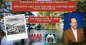 Reelfoot Lake and the Great Earthquakes that Created it