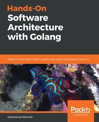 Hands On Software Architecture With Golang Ebook By Jyotiswarup Raiturkar Rakuten Kobo In 2020 Architecture Books Software Books To Read