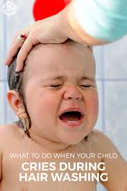 My son is 2.5 years old. My Child Cries When Getting His Hair Washed
