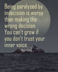 More Is Lost By Indecision Than Wrong Decision It Is The Greatest Thief Of Opportunity Comment Tag Like Sh Inspirational Words Thoughts Quotes Cool Words