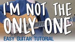 E leave a note, b g#7 for you my only one. I M Not The Only One Easy Guitar Tutorial Sam Smith Simple Version Chords And Strumming Youtube