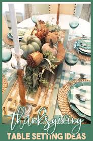 Thanksgiving Table Settings Diy Ideas For Your Thanksgiving Table Clever Diy Ideas Thanksgiving Table Settings Diy Thanksgiving Table Settings Dinner Table Centerpieces