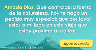 Padre Celestial Que Controlas El Tiempo Los Astros Y La Fuerza De La Naturaleza Hoy Te Hago Un Pedido Mu Oraciones Para Viajar Oraciones Oracion Del Viajero