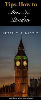 Brexit How To Move To Uk England And London The Ultimate Fee Guide Moving To The Uk Moving To England England