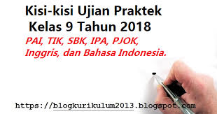 Check spelling or type a new query. Download Kisi Kisi Ujian Praktek Kelas 9 Tahun 2018 Blog Kurikulum 2013