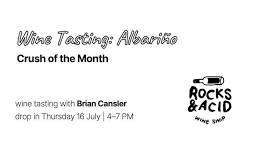 July Crush of the Month: Albariño