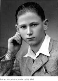 Eric Wolf: las fuerzas que lo forjaron