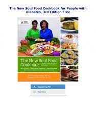 1 diabetes need to take insulin every day. Diabetic Soul Food Recipes Pdf African American Soul Food Recipes Soul Food And Southern Cooking 24 Calories 70 Mg Sodium Trace Cholesterol 4 Gm Carbohydrate 1 Gm Shrimp Scampi Vicktorcorrea