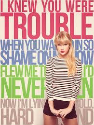I Knew You Were Trouble When You Walked In I Knew You Were Trouble Taylor Swift Taylor Swift Best Songs Music Lyrics My Favorite Music
