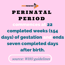 MedRewind - #30 Perinatal Period commences at 22 completed weeks (154 days)  of gestation and ends seven completed days after birth. | Facebook