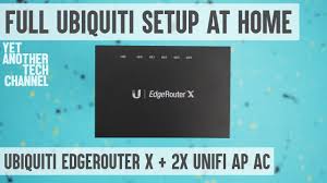If you search on unifi usg vs edgerouter you will find two common answers; Full Ubiquiti Networks Setup At Home Edge Router X And 2x Unifi Ap Ac Lite Youtube
