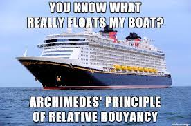 You Know What Really Floats My Boat Archimedes Principle Of Relative Bouyancy Science Humor Nerd Humor Geek Humor