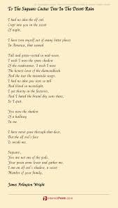 But hopefully, that cactus on your shelf will serve as a reminder that you can handle whatever life throws at you! To The Saguaro Cactus Tree In The Desert Rain Poem By James Arlington Wright