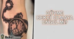 Dovme Bekci Olmaya Engel Mi