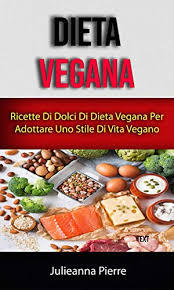 La cucina vegana non è solo una dieta, che esclude l'uso dei prodotti di origine animale e i loro derivati, ma una se ti è venuta l'acquolina in bocca, scopri tante altre ricette: Amazon Com Dieta Vegana Ricette Di Dolci Di Dieta Vegana Per Adottare Uno Stile Di Vita Vegano Italian Edition Ebook Pierre Julieanna Ruscello Francesca Kindle Store