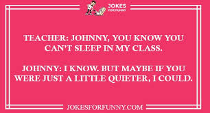 The funniest jokes for students and teachers. Best Teacher Jokes For Kids That Will Make You Laugh