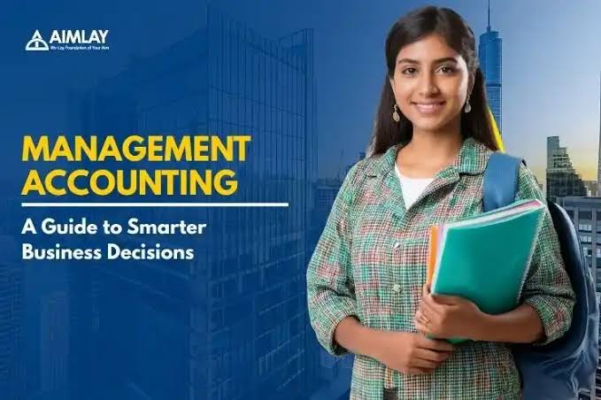 Management Accounting: A Guide to Smarter Business Decisions - Aimlay