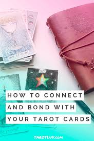 Chances are, you've found this page for good reason: 9 Ways To Connect And Bond With Your Tarot Cards Tarotluv