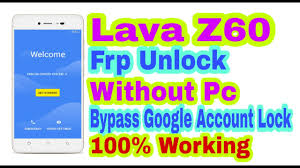 You can bypass lava z60e google account . How To Remove Frp Lock Lava Z60 For Gsm