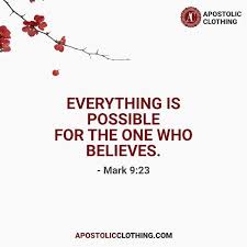 Everything Is Possible For The One Who Believes Mark 9 23 Goodmorning Apostoliclove Mod Quotes About God Everything Is Possible Trust God