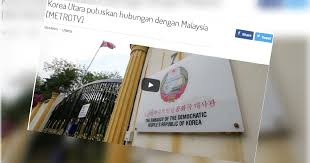 Relasi bilateral antara malaysia dan korea utara mulai memburuk sejak 2017. Tindakan Malaysia Demi Pertahan Kedaulatan Negara