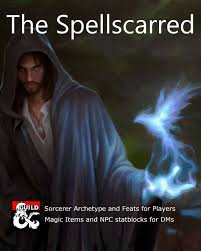 The Spellscarred 5e Dungeon Masters Guild Dungeon Masters Guild Unchecked, ungoverned, the raw stuff of wild magic danced across the world, wreaking terrible destruction. usd