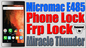 Shreeshail ganachari | android | mobile | 35 comments | . Micromax E485 Frp Lock Reset Phone Lock Reset By Miracle Thunder Mobilerepairtrick Com