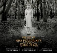 The book has the art of the tim burton's film, miss peregrine's home for peculiar children. Miss Peregrine S Peculiar Children