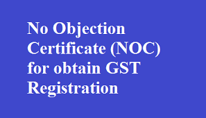 No objection certificate for travelling. No Objection Certificate Noc For Obtain Gst Registration Tally Knowledge