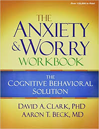 The think cbt workbook | free cognitive behavioural. The Anxiety And Worry Workbook The Cognitive Behavioral Solution 9781606239186 Medicine Health Science Books Amazon Com
