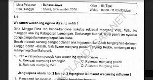 Usali fardal maghribi salasa raka'atim mustaqbilal qiblati ada'an lillahi ta'ala. Soal Ulangan K13 Bahasa Jawa Kelas 3 Semester 1 Sekolahdasar Net