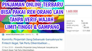 Pinjaman online langsung cair tanpa ribet yang daftarnya telah disampaikan itu memang memudahkan. Pinjaman Online Langsung Cair Bisa Beda Rekening Tanpa Vermuk Angguk2 Geleng2 Finansbis