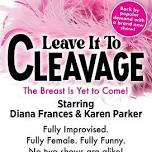 Leave It To Cleavage-The Breast is Yet to Come...