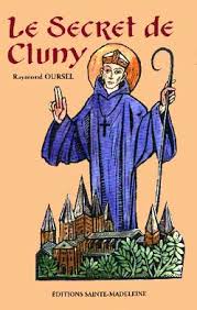 Le Secret De Cluny Raymond Oursel Editions Sainte Madeleine Secret Livre Electronique Livre Numerique