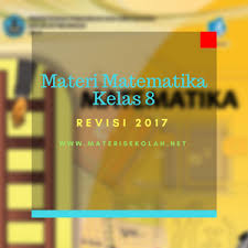 Maybe you would like to learn more about one of these? Materi Sekolah Bahan Matematika Kelas 8 Revisi 2017 Untuk Semester 1 Materi Sekolah Indonesia