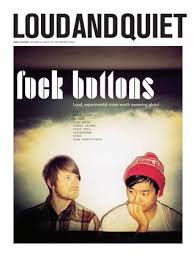 12 what about going to the cinema? Loud And Quiet 16 Fuck Buttons By Loudandquiet Issuu