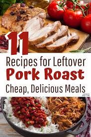 Instead of reheating and eating the same meal, incorporate the leftover pork roast into an interesting entrée, many of which are a complete dinner in themselves. What To Make With A Leftover Pork Roast That Tastes Even Better Than The Original Meal Make Meal Plann In 2021 Leftover Pork Recipes Leftover Pork Roast Leftover Pork