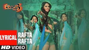 Rafta Rafta Lyrics Raaz 3 Kk Lyricsflute Com Well this is embarrassing, we don't have these lyrics. lyrics