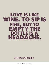 Quotes About Love And Wine 102 Quotes