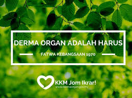 Derma organ ini adalah apabila tisu organ seseorang tidak mampu berfungsi lagi, maka bolehlah mendapatkan organ yang masih sihat tisunya untuk dipindahkan kepada pesakit. Jom Ikrar Derma Organ From The Desk Of The Director General Of Health Malaysia