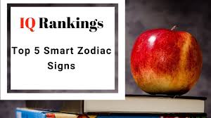 Which zodiac sign is the weakest? Iq Rankings Top 5 Smart Zodiac Signs Most Smartest Iq Test Youtube
