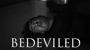 Bedeviled" - FilmFreeway