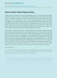 For the victim, it is when they first realize they. How To Write Police Report Free Essay Example