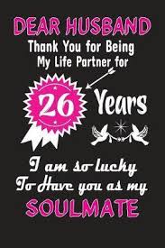 Dear Husband Thank You For Being My Life Partner For 26 Years Anniversary Gift Press 9781695264434 Speaking the words of encouragement, respect, and support makes a massive difference in marriage.