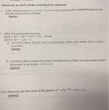 How do you classify a polynomial? Submit Only One Matlab File Containing All The Chegg Com