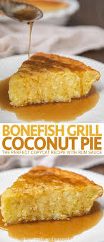 Bonefish Grill Coconut Pie Is The Perfect Copycat Recipe Of A Rich Coconut Pie Made With Sweetened Coconut Heavy Coconut Desserts Coconut Pie Coconut Recipes