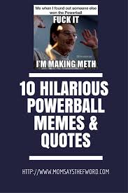 10 Funny Powerball Memes Quotes Memes Quotes Lottery Funny Quotes