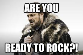 Are You Ready To Rock Bday Game Of Thrones Quickmeme
