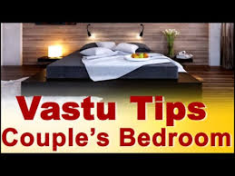 There are vastu tips for master bedrooms. Vastu Tips For Couple S Bedroom Vastu Tips For Married Couple Youtube