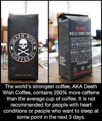 Is death wish coffee really the strongest coffee in the world? The World S Strongest Coffee Aka Death Wish Coffee 9gag